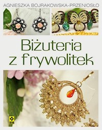 Biżuteria z frywolitek - Agnieszka Bojrakowska-Przeniosło - książka
