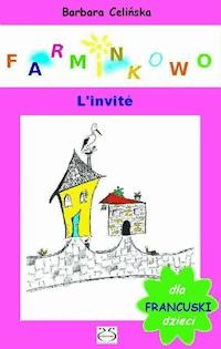 Farninkowo. L'invité (Francuski dla dzieci) - Barbara Celińska - ebook