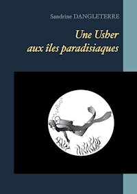 Une Usher aux îles paradisiaques - Sandrine Dangleterre - ebook
