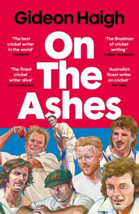 On the Ashes - Gideon Haigh - ebook