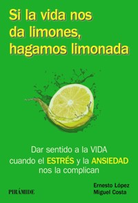 Si la vida nos da limones, hagamos limonada - Miguel Costa Cabanillas - ebook