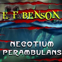 Negotium Perambulans - Edward Frederic Benson - audiobook