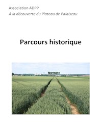 Parcours historique - Association À la Découverte du Plateau de Palaiseau - ebook
