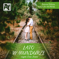 Lato w mundurze - Bożena Helena Mazur-Nowak - audiobook