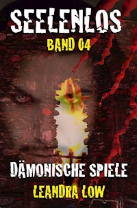 Seelenlos Band 04 - Leandra Low - ebook