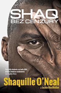 Shaq bez cenzury - Jackie MacMullan, Shaquille O`Neal - ebook