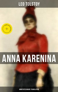 Anna Karenina (Annotated Maude Translation) - Leo Tolstoy - ebook