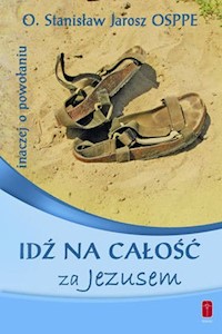Idź na całość za Jezusem - Jarosz Stanisław - książka