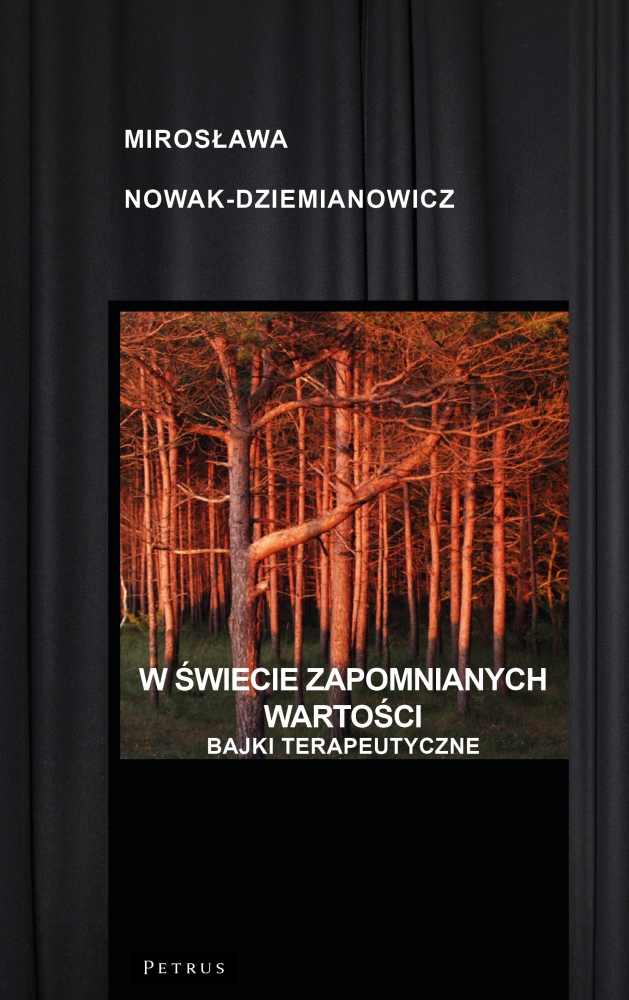 Wprowadzenie w nasz świat wartości. Bajki terapeutyczne - Mirosława Nowak-Dziemianowicz - książka