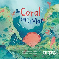 Un coral bajo el mar - Sebastian Robert - ebook