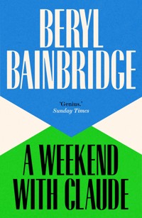 A Weekend with Claude - Beryl Bainbridge - ebook