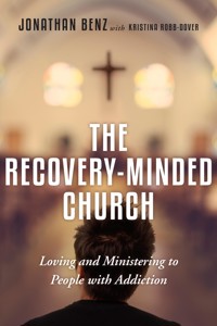 The Recovery-Minded Church - Jonathan Benz - ebook
