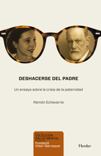 Deshacerse del padre - Ramón Echevarría Pérez - ebook