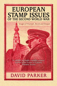 European Stamp Issues of the Second World War - Dr David Parker - ebook