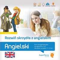 Rozwiń skrzydła z angielskim  Kurs przygotowujący do egzaminu YLE dla dzieci w wieku 11-12 lat  (poziom A2) - Magdalena Warżała-Wojtasiak, Wojciech Wojtasiak, Alicja Jankowiak - książka