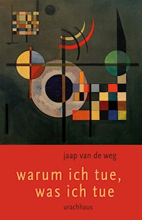 Warum ich tue, was ich tue - Jaap van de Weg - ebook