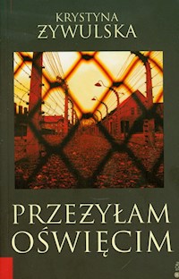 Przeżyłam Oświęcim - Żywulska Krystyna - książka