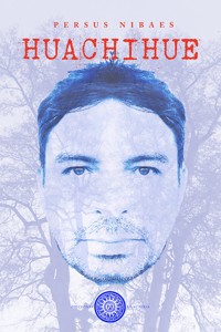 Huachihue - Persus Nibaes - ebook