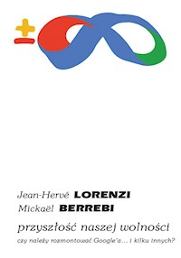 Przyszłość naszej wolności - Jean-Hervé Lorenzi, Mickaël Berrebi - ebook