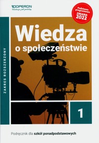 Wiedza o społeczeństwie 1 Podręcznik Zakres rozszerzony - Derdziak Artur - książka