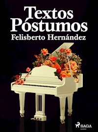 Textos póstumos - Felisberto Hernández - ebook