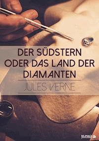 Der Südstern oder das Land der Diamanten - Jules Verne - ebook