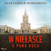 W niełasce u Pana Boga - Aleksander Minkowski - ebook + audiobook