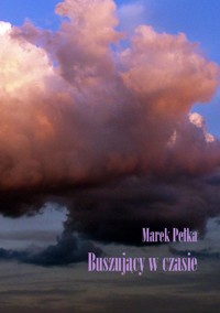 Buszujący w czasie - Marek Pełka - ebook