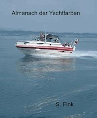 Almanach der Yachtfarben - Stephan Fink - ebook