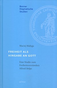 Freiheit als Hingabe an Gott - Maciej Malyga - ebook
