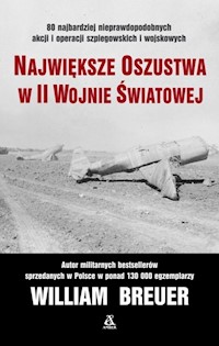 Największe oszustwa w II wojnie światowej - Breuer William - książka