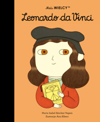 Mali WIELCY. Leonardo da Vinci - Maria Isabel Sanchez-Vegara - książka