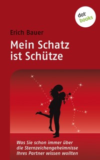 Mein Schatz ist Schütze - Erich Bauer - ebook