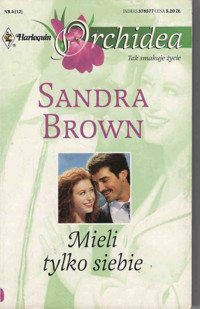 Mieli tylko siebie - Sandra Brown - ebook