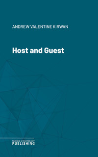 Host and Guest - Andrew Valentine Kirwan - ebook