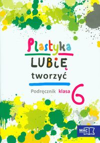 Plastyka Lubię tworzyć 6 Podręcznik z płytą CD - Sygut Wojciech, Kwiecień Marzena - książka
