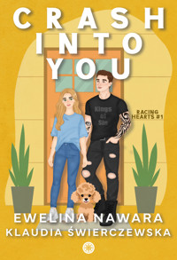 Crash Into You - Klaudia Świerczewska, Ewelina Nawara - ebook
