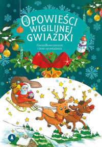 Opowieści wigilijnej Gwiazdki Gwiazdkowy prezent - Danuta Zawadzka, Lech Zaciura, Renata Opala, Mariusz Niemycki - książka