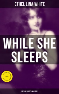 While She Sleeps (British Murder Mystery) - Ethel Lina White - ebook