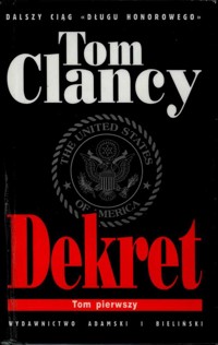 Dekret. Tom 1 - Tom Clancy - ebook