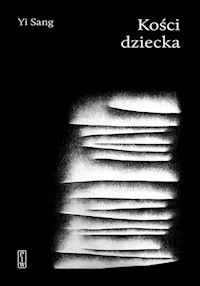 Kości dziecka - Yi Sang - ebook + książka