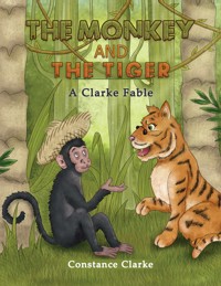The Monkey and the Tiger - Constance Clarke - ebook