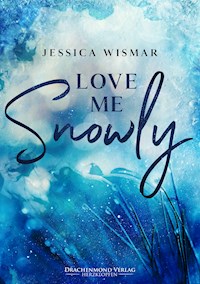 Love me snowly - Jessica Wismar - ebook