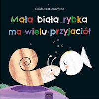 Mała biała rybka ma wielu przyjaciół - Genechten Guido van - książka