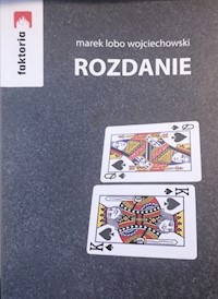 Rozdanie - Wojciechowski Marek Lobo - książka