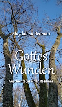 Gottes Wunden - Magdalena Bennato - ebook