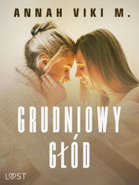 Grudniowy głód – świąteczny romans erotyczny - Annah Viki M - ebook