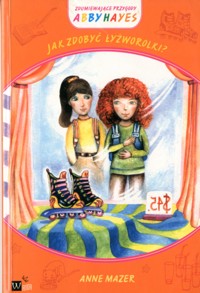 Jak zdobyć łyżworolki? - Anne Mazer - ebook
