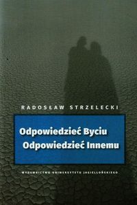 Odpowiedzieć Byciu Odpowiedzieć Innemu - Strzelecki Radosław - książka