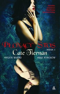 Płonący stos Księga 1 - Tiernan Cate - książka